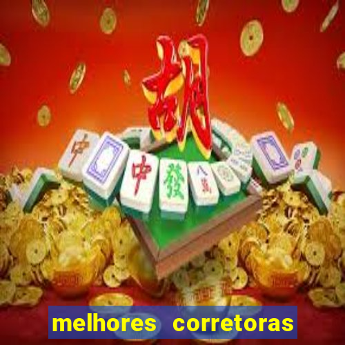 melhores corretoras de investimento